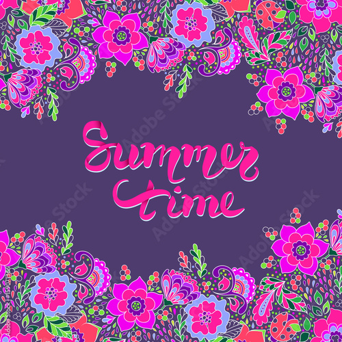 Summer time lettering, Floral vector card. Doodle flower background, Colorful illustration design. Cute flourish frame. Blooming composition.
