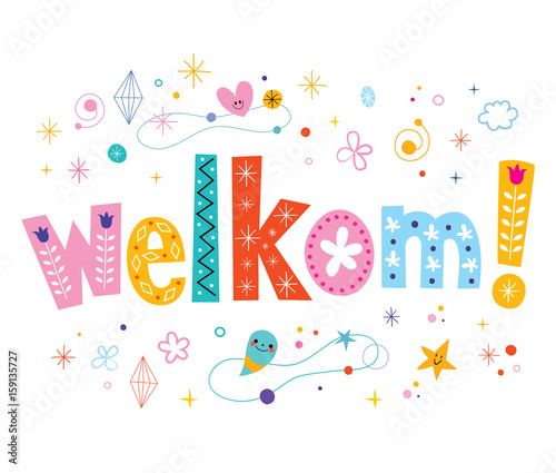 welkom - welcome in Dutch language decorative type lettering text design photo