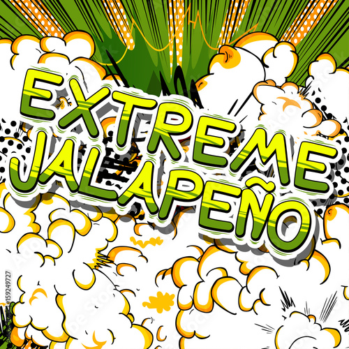 Extreme Jalapeño - Comic book style word on abstract background.