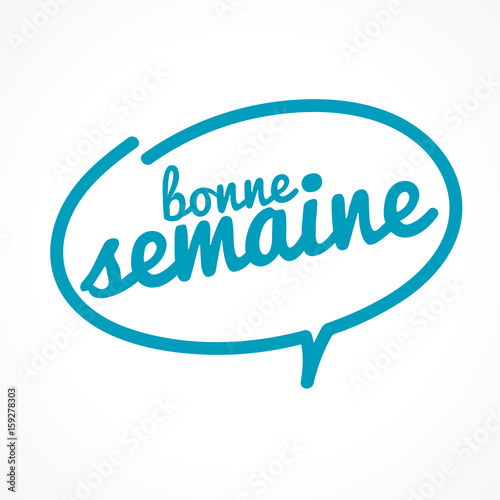 bonne semaine