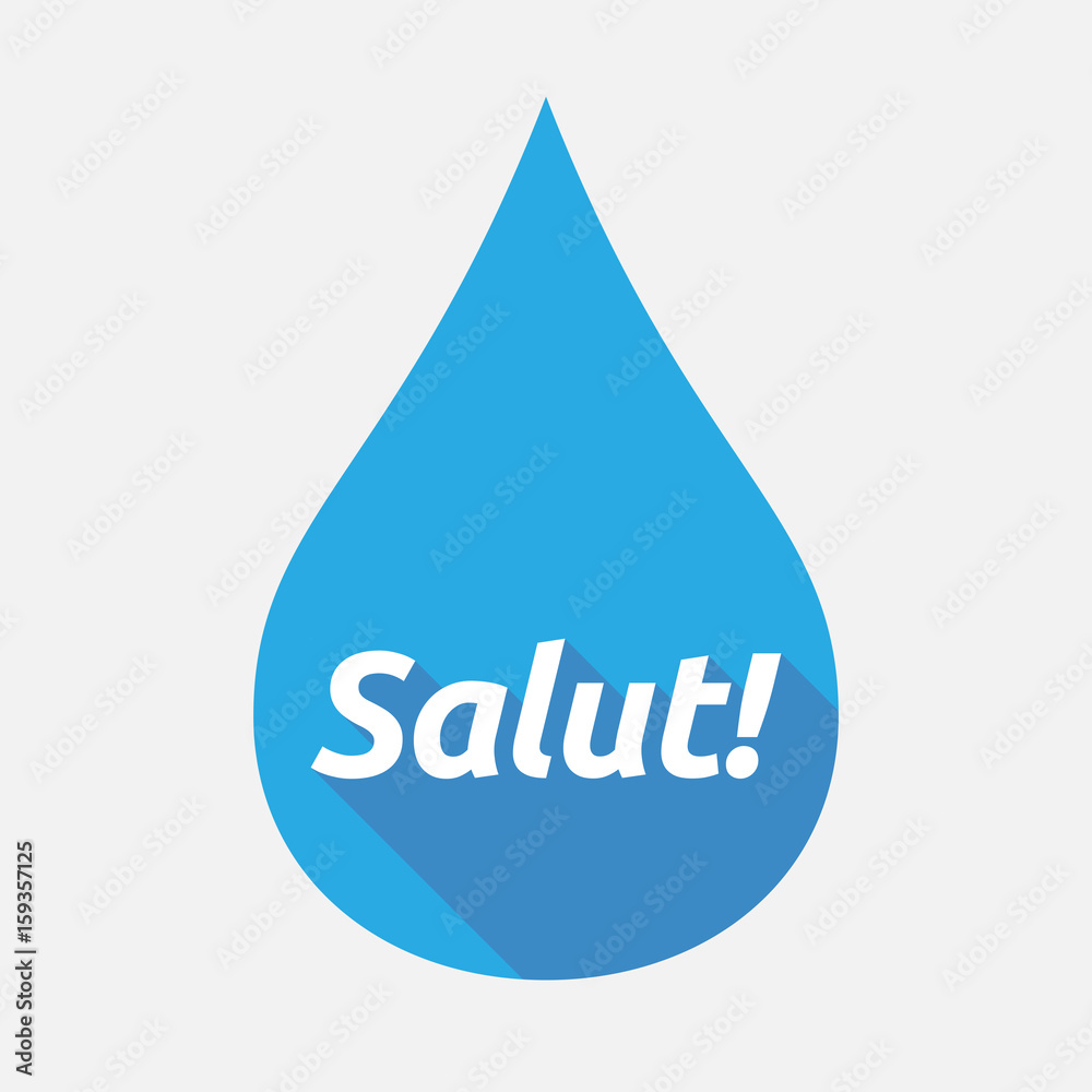 Isolated water drop with the text Hello! in the French language Isolated water drop with the text Hello! in the French language