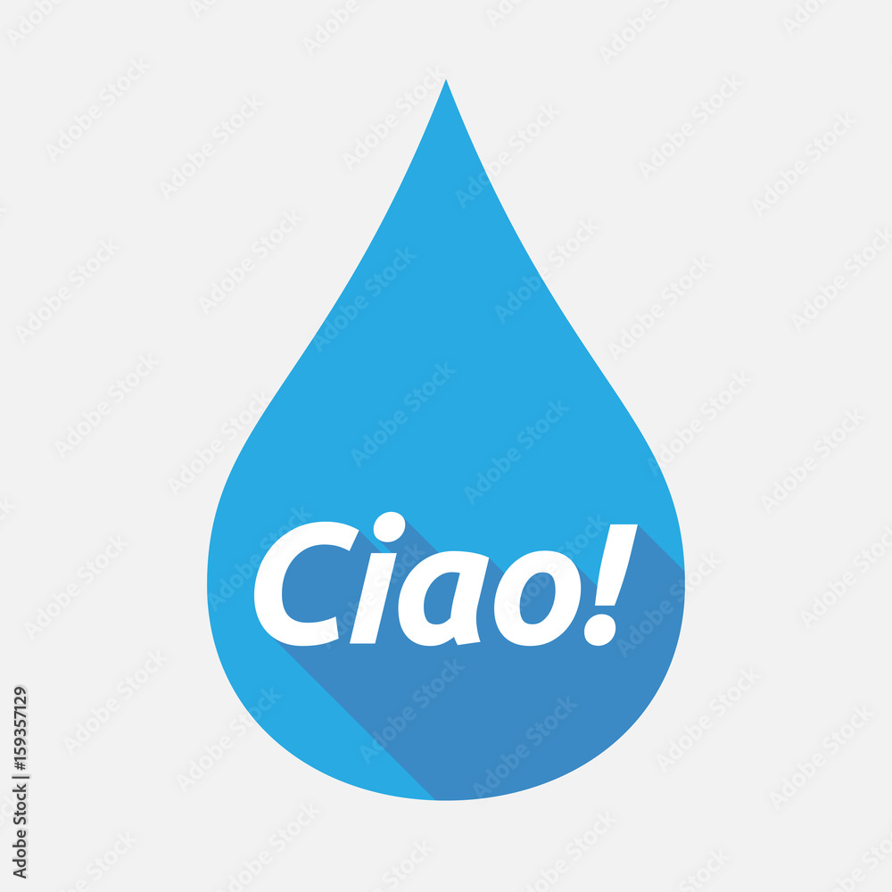 Isolated water drop with the text Hello! in the Italian language Isolated water drop with the text Hello! in the Italian language