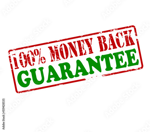 One hundred percent money back guarantee