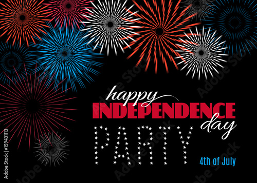 Happy Independence day party poster or banner. Patriotic American background with lettering and fireworks. Vector illustration