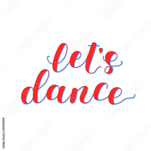 Let s dance. Lettering illustration.