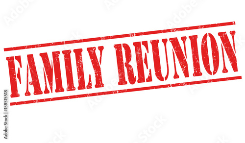 Family reunion sign or stamp