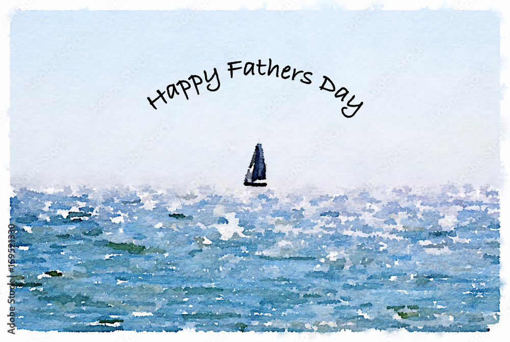 Obraz premium A digital watercolor painting of a sailing boat at sea with Happy Fathers Day text.