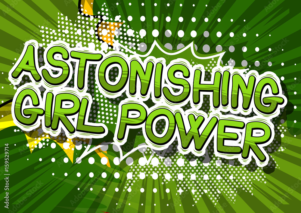 Fototapeta premium Astonishing Girl Power - Comic book style word on abstract background.