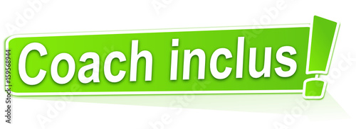 coach inclus sur étiquette verte