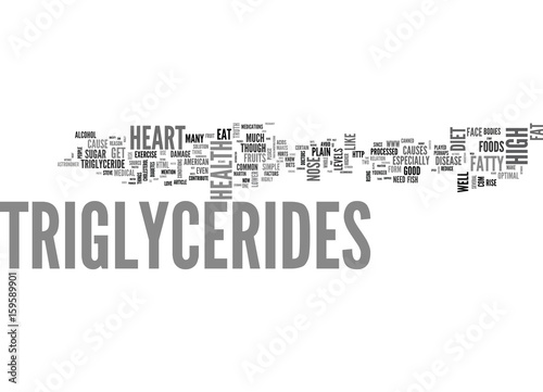 YOU ARE WHAT YOU EAT TRIGLYCERIDES AND DIET TEXT WORD CLOUD CONCEPT