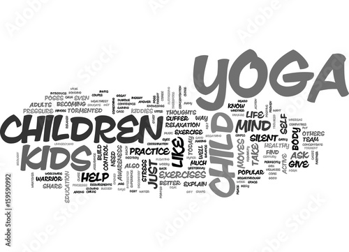 YOGA FOR KIDS TORMENT OF A SILENT MIND TEXT WORD CLOUD CONCEPT