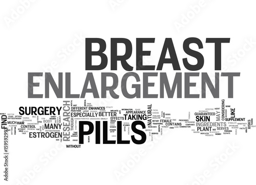 WOULD YOU LIKE TO BREAST ENLARGEMENT PILLS GUARANTEED TEXT WORD CLOUD CONCEPT