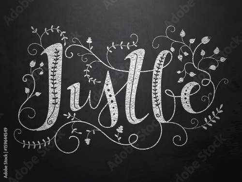 JUST BE ornate hand lettering on blackboard