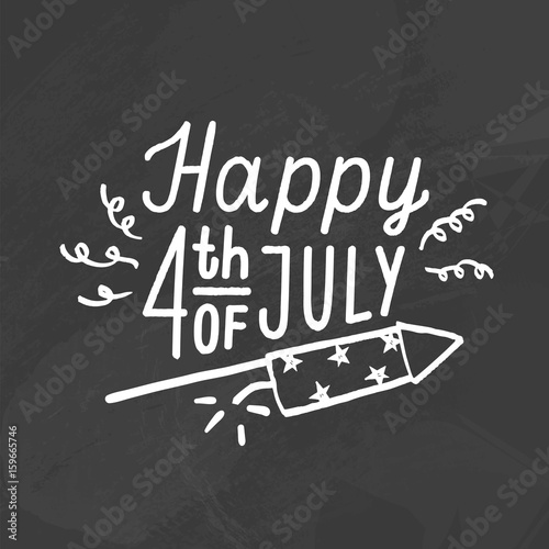 Happy Fourth of July. Chalk drawing on a blackboard. Vector hand drawn illustration