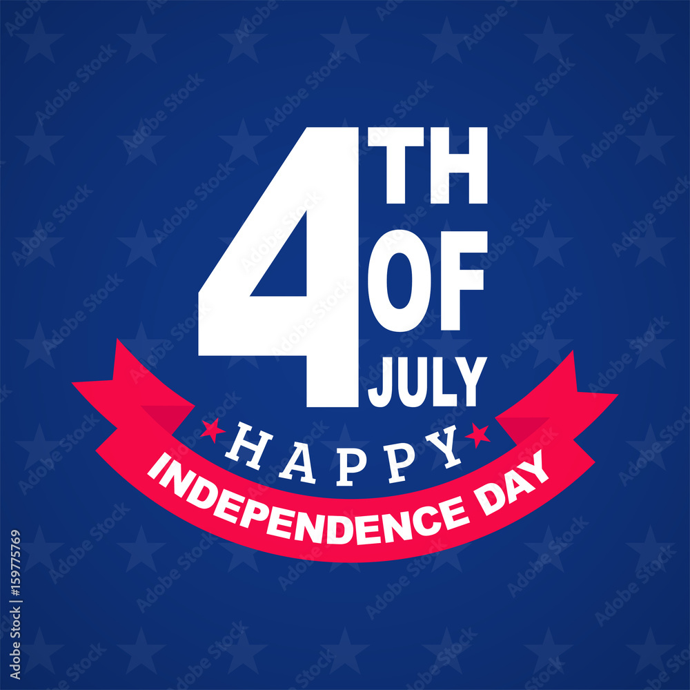 Fototapeta premium lettering fourth of july happy independence day background, use for independence day greeting card