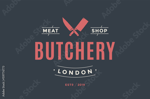 Emblem of Butchery meat shop with Knives silhouette, text The Butchery, Meat Shop. Logo template for meat business - farmer shop, market or design - label, banner, sticker. Vector Illustration