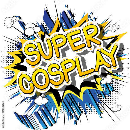 Super Cosplay - Comic book style word on abstract background.