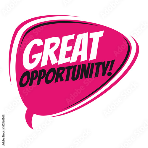 great opportunity vector speech balloon