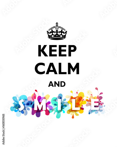 Traditional Keep Calm and Smile quotation with colorful background.