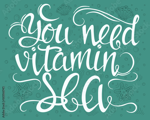You need vitamin sea