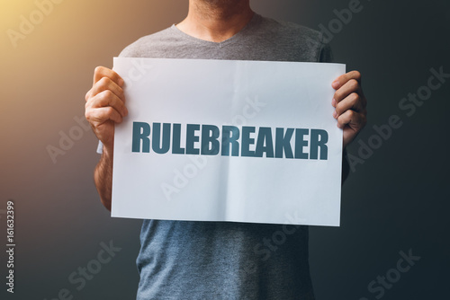 Rulebreaker attitude, person who breakes the rules