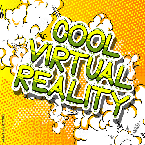 Cool Virtual Reality - Comic book style word on abstract background.