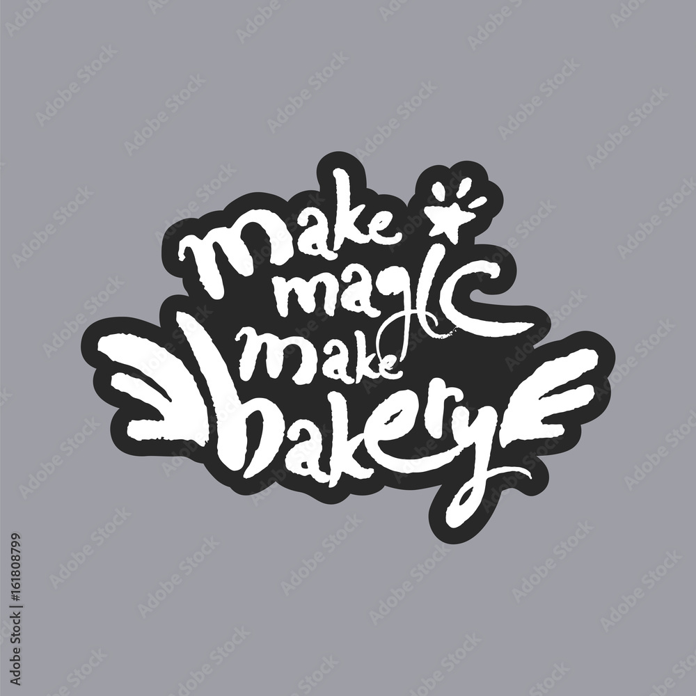 Make Magic Make Bakery White Calligraphy Lettering Make Magic Make Bakery White Calligraphy Lettering