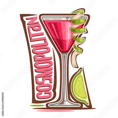 Vector illustration of alcohol Cocktail Cosmopolitan: glass with garnish of lime twist of cosmo cocktail, logo with pink title - cosmopolitan, red classic drink martini with cranberry juice on white.