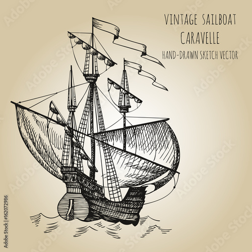 Old caravel, vintage sailboat. Hand drawn vector sketch.