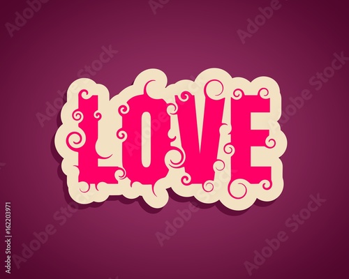 Vector lettering illustration with love word. Typography poster with abstract ornament of curls.
