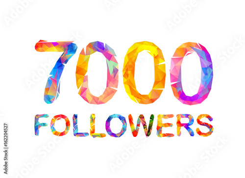 7000 (seven thousand) followers