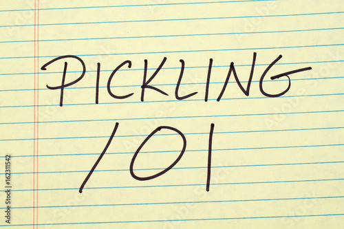 The words "Pickling 101" on a yellow legal pad