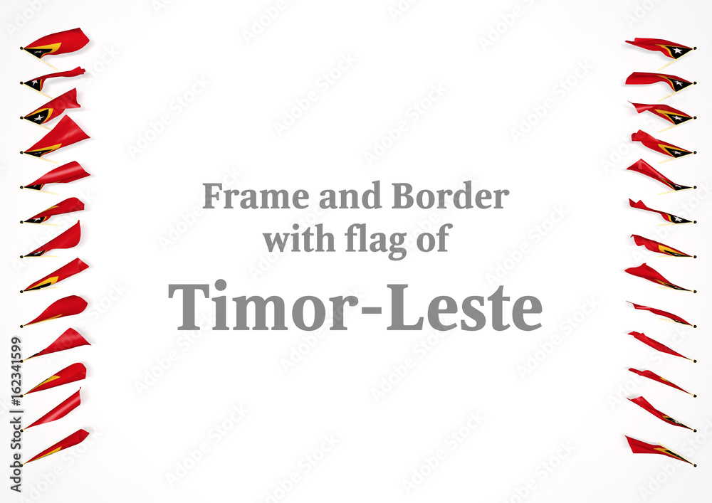 Frame and border with flag of Timor-Leste. 3d illustration Frame and border with flag of Timor-Leste. 3d illustration