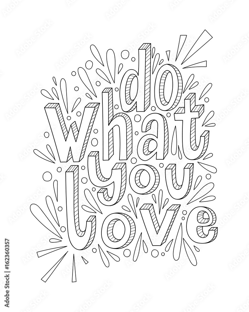 Do what you love  inspirational quote. Black and white vector lettering illustration. Hand drawn calligraphy. Hand written motivational lettering.