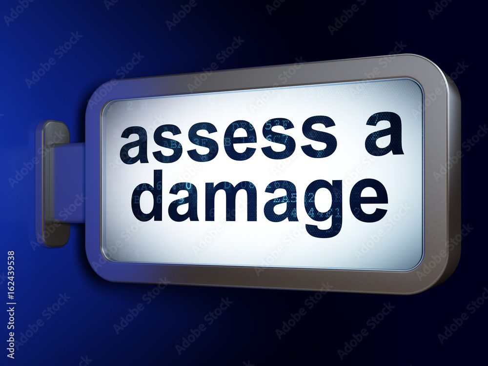 Insurance concept: Assess A Damage on billboard background Insurance concept: Assess A Damage on billboard background