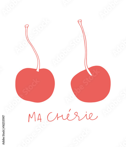 Two hand drawn cherries on the white background. Handwritten French text means my dear. Cartoon cherry illustration