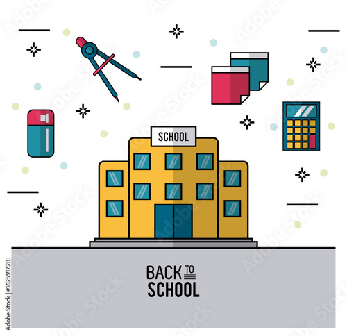 color poster of back to school with school bulding in closeup and eraser and compass and sheets and calculator on top