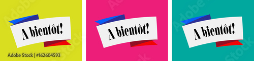 A bientôt !