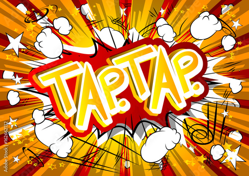 Tap.Tap. - Vector illustrated comic book style expression.