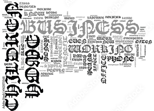 A HOME BUSINESS HOW DOES IT AFFECT THE CHILDREN TEXT WORD CLOUD CONCEPT