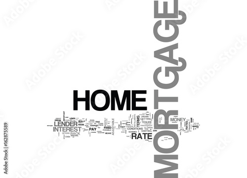 A HOME MORTGAGE MAKES DREAMS COME TRUE TEXT WORD CLOUD CONCEPT