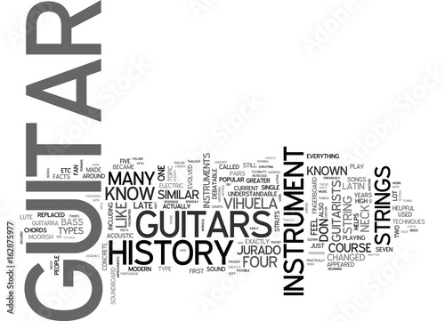 A LOOK AT THE HISTORY OF THE GUITAR TEXT WORD CLOUD CONCEPT