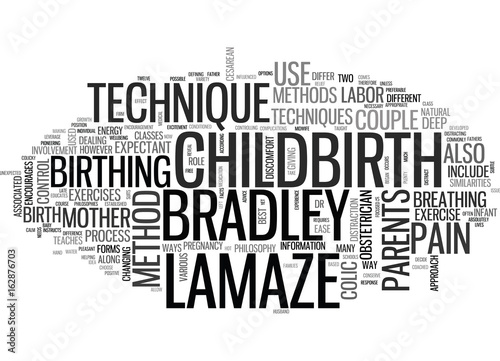 A PRIMER ON BRADLEY VS LAMAZE CHILDBIRTH METHODS TEXT WORD CLOUD CONCEPT