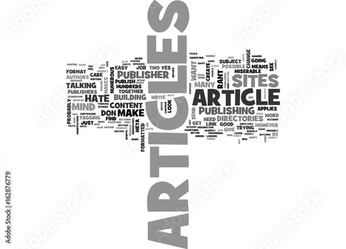 A PUBLISHER S RANT WHY I HATE YOUR ARTICLES TEXT WORD CLOUD CONCEPT