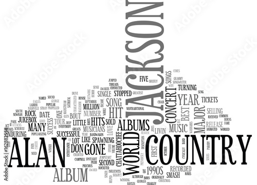 ALAN JACKSON CONCERT DETAILS TEXT WORD CLOUD CONCEPT