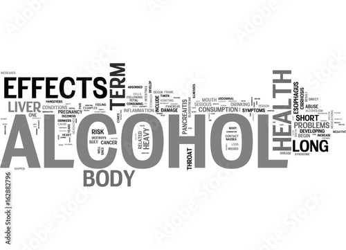 ALCOHOL AND HEALTH EFFECTS OF ALCOHOL ON THE BODY TEXT WORD CLOUD CONCEPT