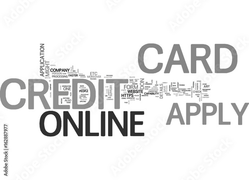 APPLY ONLINE FOR A CREDIT CARD WHY NOT TAKE THE CHANCE TEXT WORD CLOUD CONCEPT