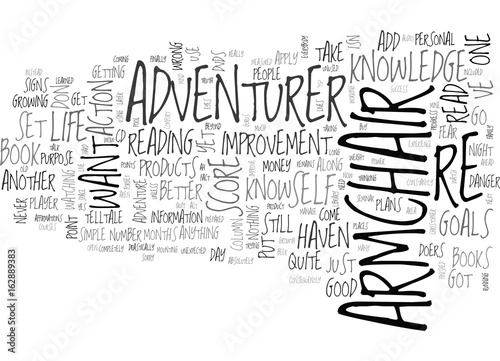 ARE YOU JUST AN ARMCHAIR ADVENTURER TEXT WORD CLOUD CONCEPT