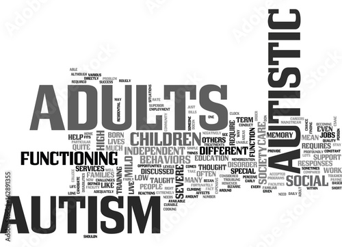 AUTISM IN ADULTS NOT DISCUSSED QUITE AS MUCH TEXT WORD CLOUD CONCEPT