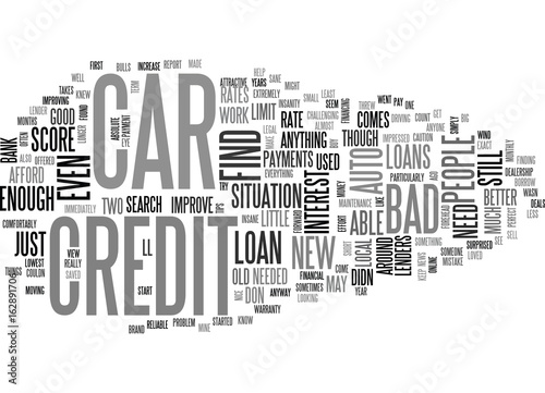 AUTO LOANS FOR PEOPLE WITH BAD CREDIT INSANITY TURNED SANE TEXT WORD CLOUD CONCEPT